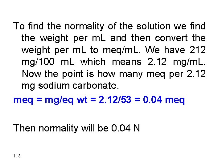 To find the normality of the solution we find the weight per m. L