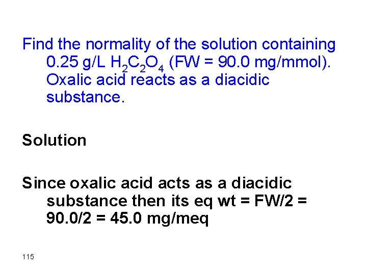 Find the normality of the solution containing 0. 25 g/L H 2 C 2