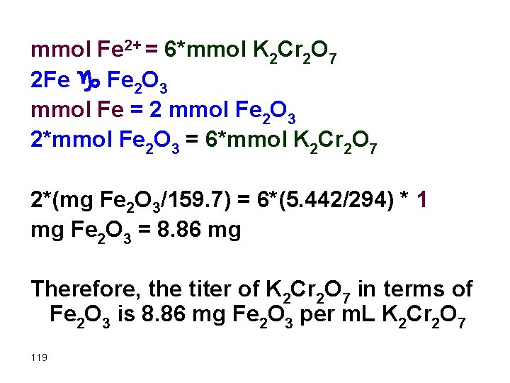 mmol Fe 2+ = 6*mmol K 2 Cr 2 O 7 2 Fe g