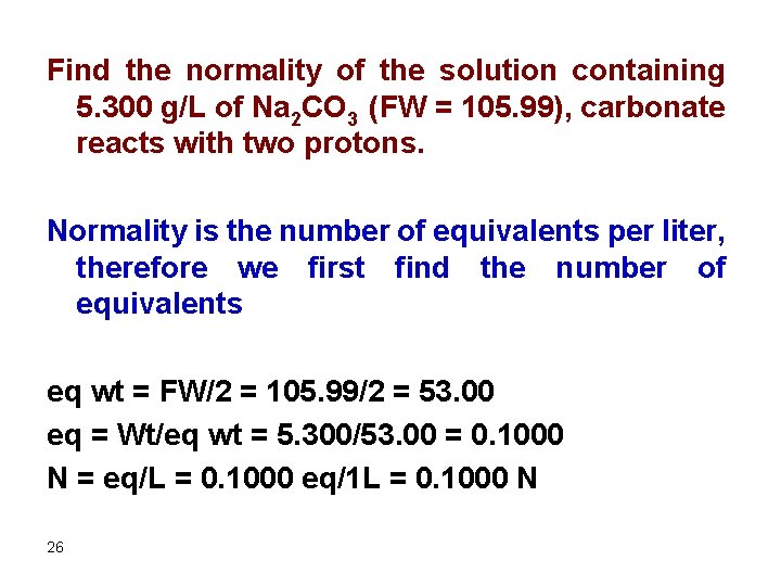 Find the normality of the solution containing 5. 300 g/L of Na 2 CO