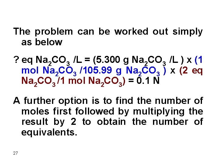 The problem can be worked out simply as below ? eq Na 2 CO