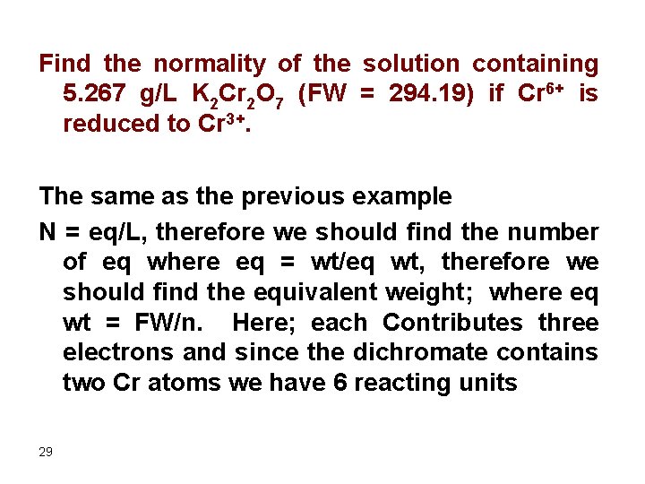 Find the normality of the solution containing 5. 267 g/L K 2 Cr 2