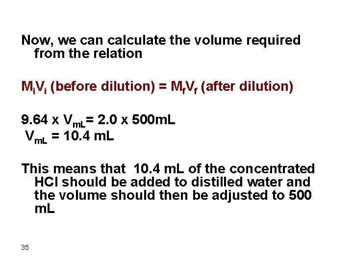 Now, we can calculate the volume required from the relation Mi. Vi (before dilution)