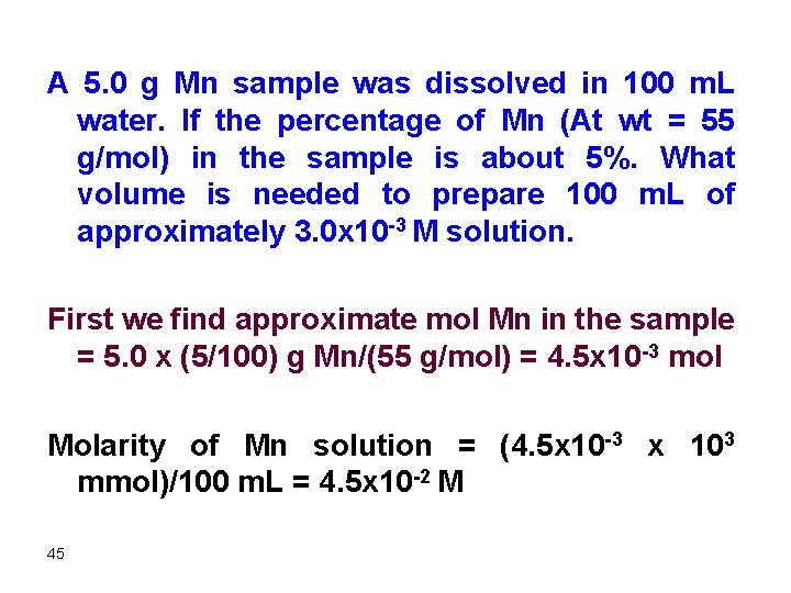 A 5. 0 g Mn sample was dissolved in 100 m. L water. If