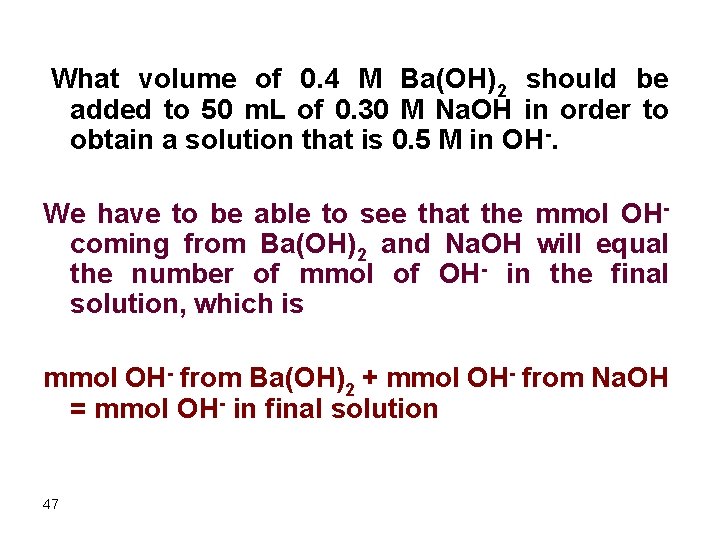  What volume of 0. 4 M Ba(OH)2 should be added to 50 m.