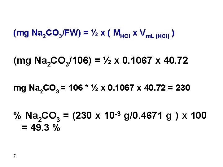 (mg Na 2 CO 3/FW) = ½ x ( MHCl x Vm. L (HCl)