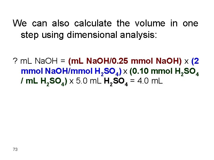 We can also calculate the volume in one step using dimensional analysis: ? m.