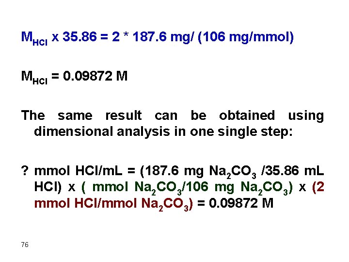 MHCl x 35. 86 = 2 * 187. 6 mg/ (106 mg/mmol) MHCl =