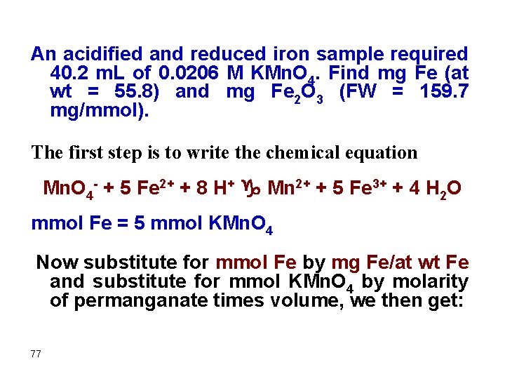 An acidified and reduced iron sample required 40. 2 m. L of 0. 0206