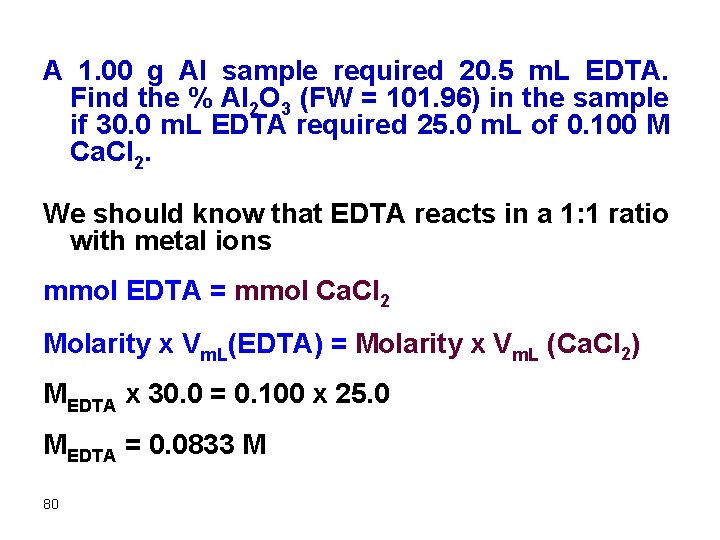 A 1. 00 g Al sample required 20. 5 m. L EDTA. Find the