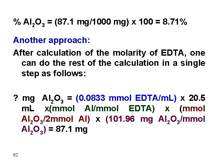 % Al 2 O 3 = (87. 1 mg/1000 mg) x 100 = 8.