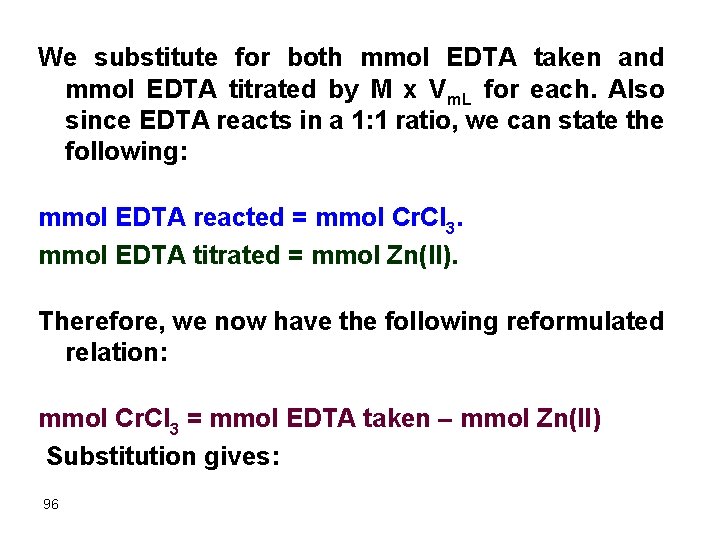 We substitute for both mmol EDTA taken and mmol EDTA titrated by M x