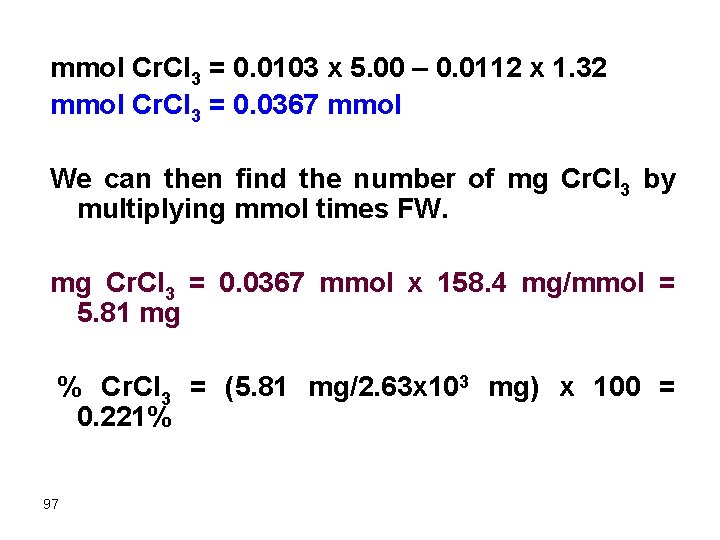mmol Cr. Cl 3 = 0. 0103 x 5. 00 – 0. 0112 x