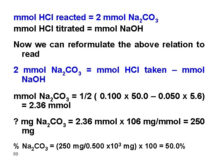 mmol HCl reacted = 2 mmol Na 2 CO 3 mmol HCl titrated =