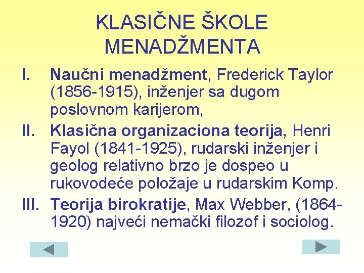 KLASIČNE ŠKOLE MENADŽMENTA I. Naučni menadžment, Frederick Taylor (1856 -1915), inženjer sa dugom poslovnom