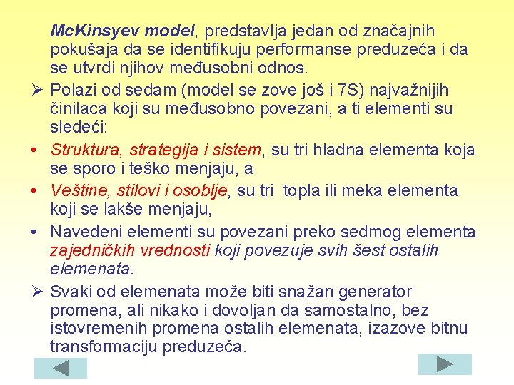 Ø • • • Ø Mc. Kinsyev model, predstavlja jedan od značajnih pokušaja da