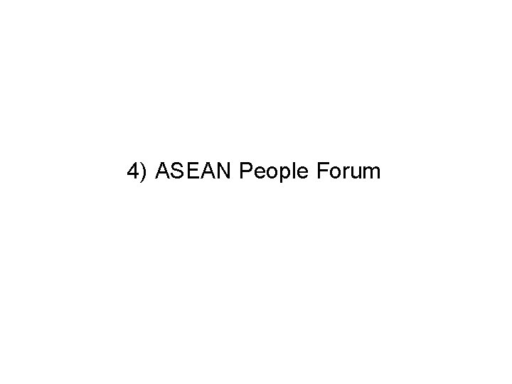 4) ASEAN People Forum 