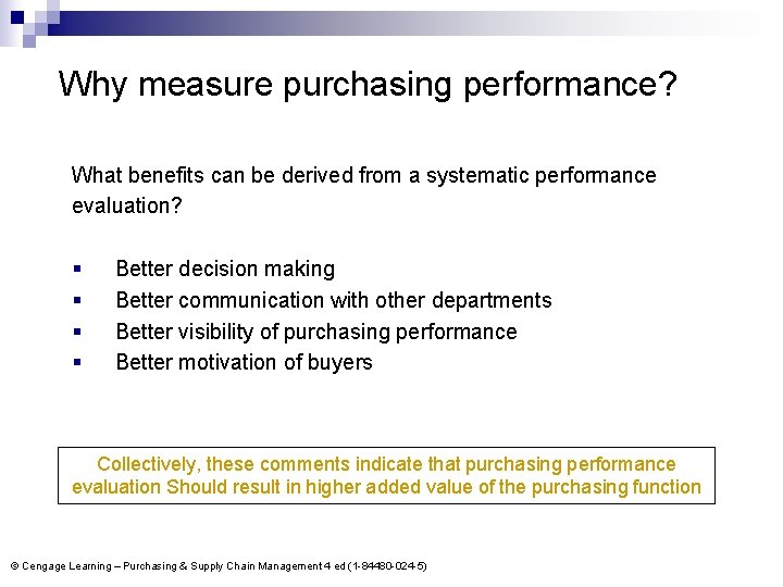 Why measure purchasing performance? What benefits can be derived from a systematic performance evaluation?