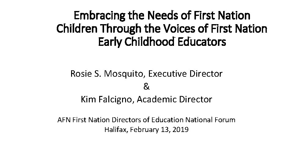 Embracing the Needs of First Nation Children Through the Voices of First Nation Early