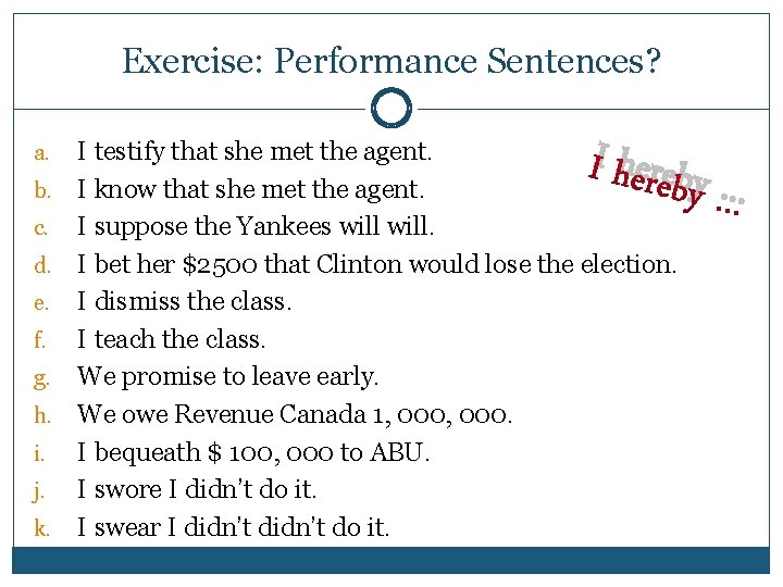Exercise: Performance Sentences? a. b. c. d. e. f. g. h. i. j. k.