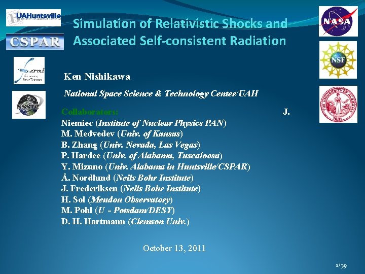 Simulation of Relativistic Shocks and Associated Self-consistent Radiation Ken Nishikawa National Space Science &