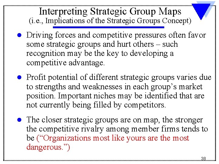 Interpreting Strategic Group Maps (i. e. , Implications of the Strategic Groups Concept) l Interpreting Strategic Group Maps (i. e. , Implications of the Strategic Groups Concept) l