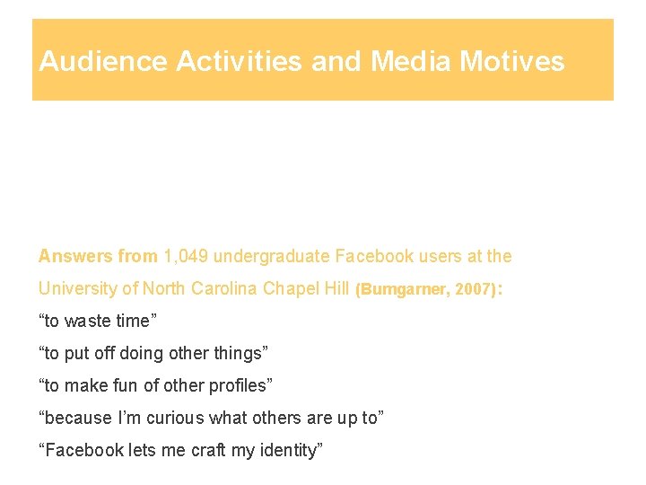 Audience Activities and Media Motives Answers from 1, 049 undergraduate Facebook users at the