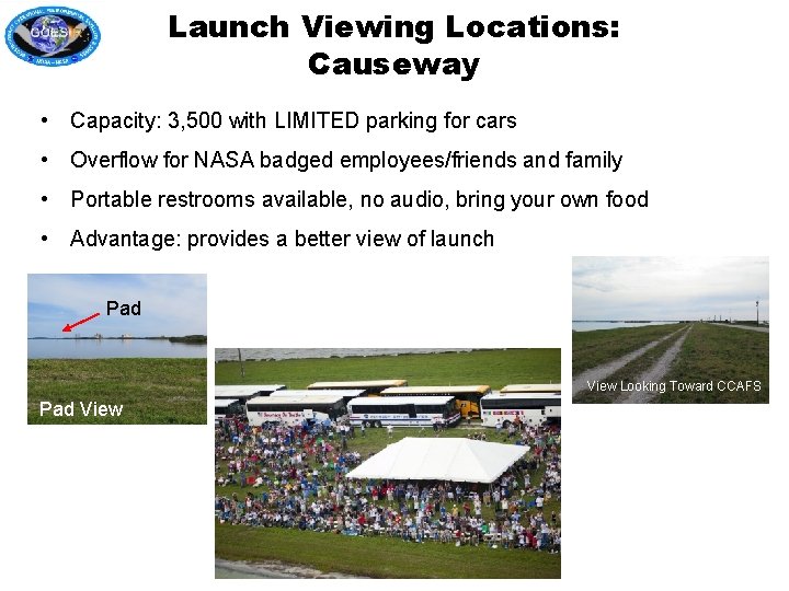 Launch Viewing Locations: Causeway • Capacity: 3, 500 with LIMITED parking for cars •