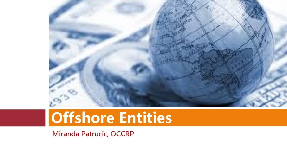 Offshore Entities Miranda Patrucic, OCCRP 