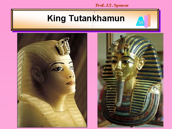 Prof. J. T. Spencer King Tutankhamun 36 