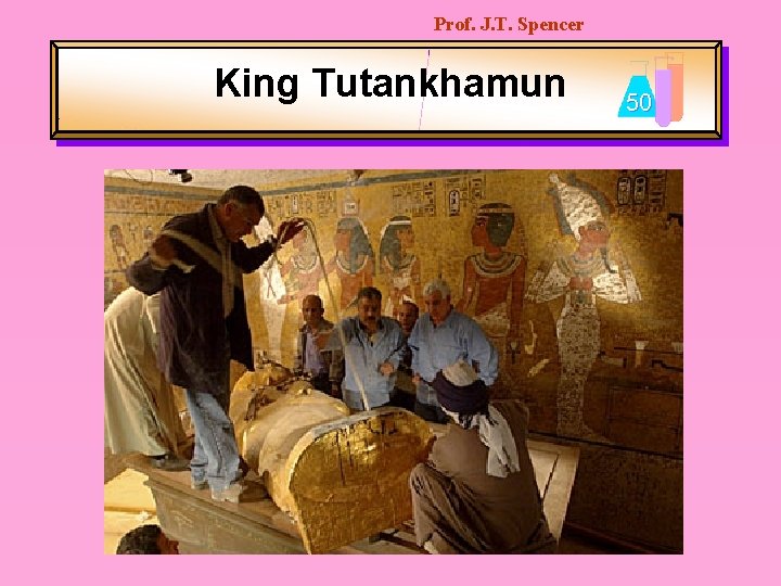 Prof. J. T. Spencer King Tutankhamun 50 