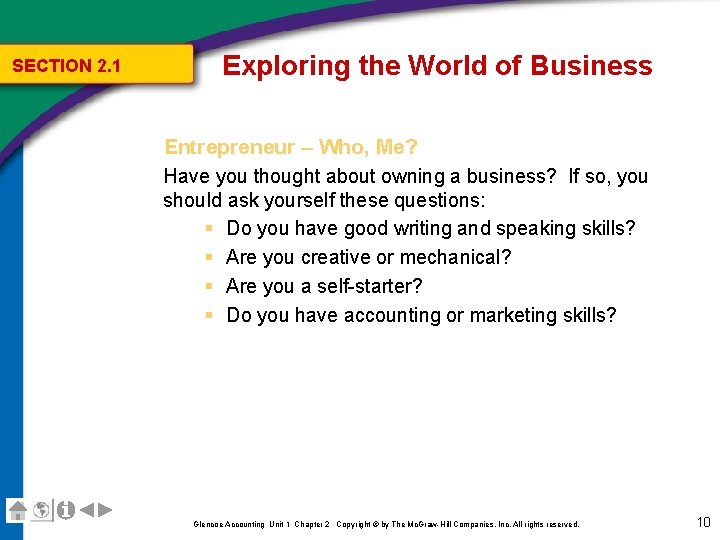 SECTION 2. 1 Exploring the World of Business Entrepreneur – Who, Me? Have you SECTION 2. 1 Exploring the World of Business Entrepreneur – Who, Me? Have you