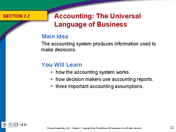 SECTION 2. 2 Accounting: The Universal Language of Business Main Idea The accounting system SECTION 2. 2 Accounting: The Universal Language of Business Main Idea The accounting system