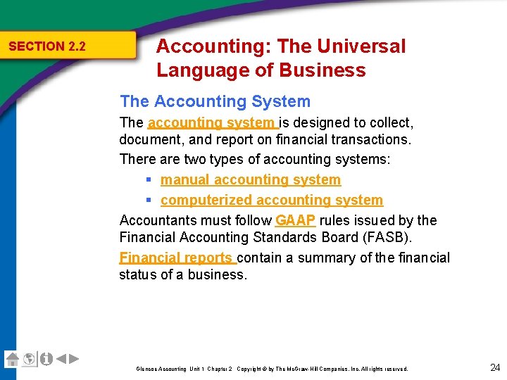 SECTION 2. 2 Accounting: The Universal Language of Business The Accounting System The accounting SECTION 2. 2 Accounting: The Universal Language of Business The Accounting System The accounting