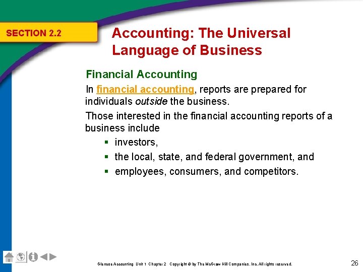 SECTION 2. 2 Accounting: The Universal Language of Business Financial Accounting In financial accounting, SECTION 2. 2 Accounting: The Universal Language of Business Financial Accounting In financial accounting,