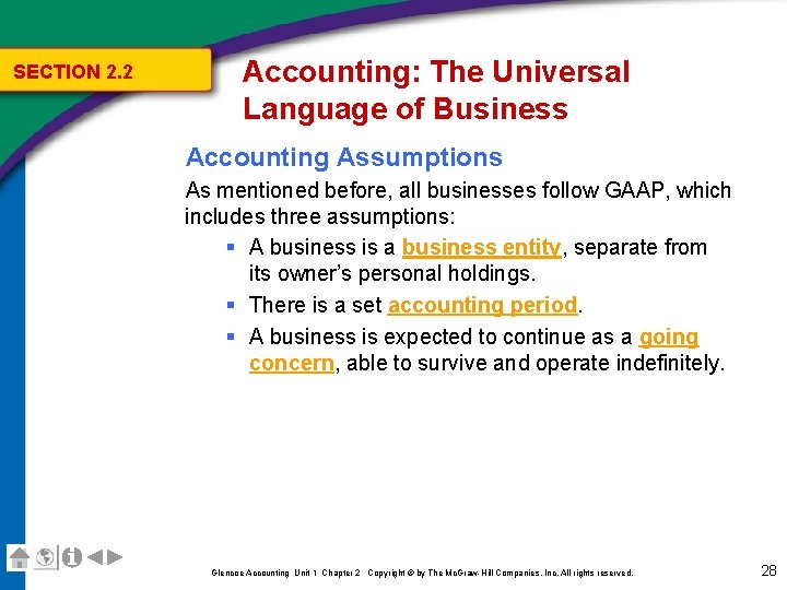 SECTION 2. 2 Accounting: The Universal Language of Business Accounting Assumptions As mentioned before, SECTION 2. 2 Accounting: The Universal Language of Business Accounting Assumptions As mentioned before,