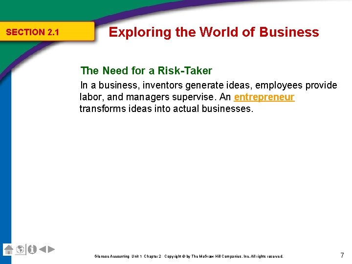 SECTION 2. 1 Exploring the World of Business The Need for a Risk-Taker In SECTION 2. 1 Exploring the World of Business The Need for a Risk-Taker In