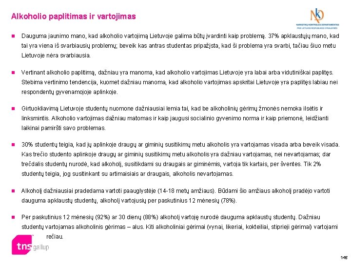 Alkoholio paplitimas ir vartojimas n Dauguma jaunimo mano, kad alkoholio vartojimą Lietuvoje galima būtų Alkoholio paplitimas ir vartojimas n Dauguma jaunimo mano, kad alkoholio vartojimą Lietuvoje galima būtų