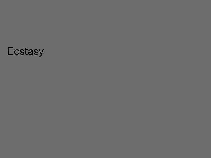 Ecstasy 60 Ecstasy 60