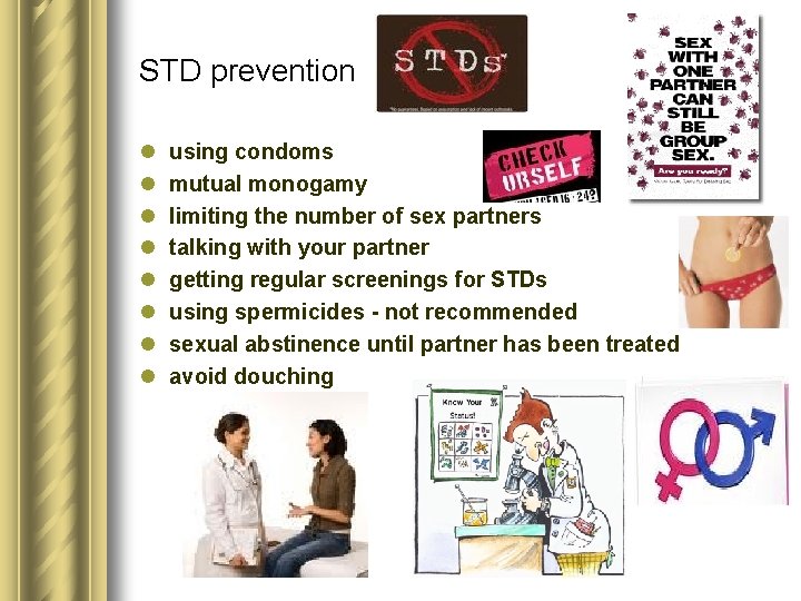 STD prevention l l l l using condoms mutual monogamy limiting the number of STD prevention l l l l using condoms mutual monogamy limiting the number of