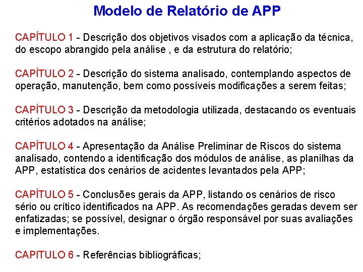 Modelo de Relatório de APP CAPÍTULO 1 - Descrição dos objetivos visados com a