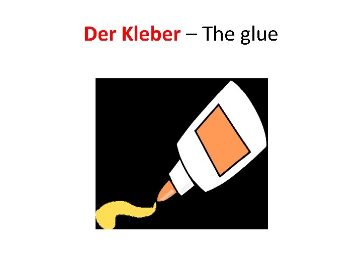 Der Kleber – The glue 