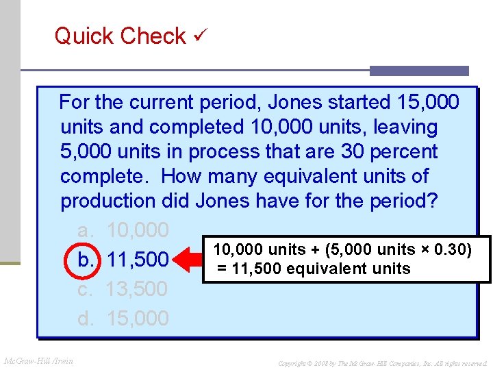 Quick Check For the current period, Jones started 15, 000 units and completed 10, Quick Check For the current period, Jones started 15, 000 units and completed 10,