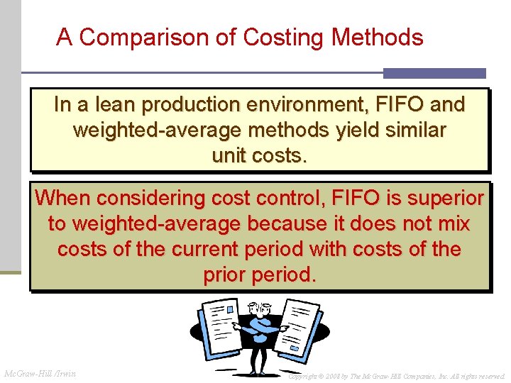 A Comparison of Costing Methods In a lean production environment, FIFO and weighted-average methods A Comparison of Costing Methods In a lean production environment, FIFO and weighted-average methods