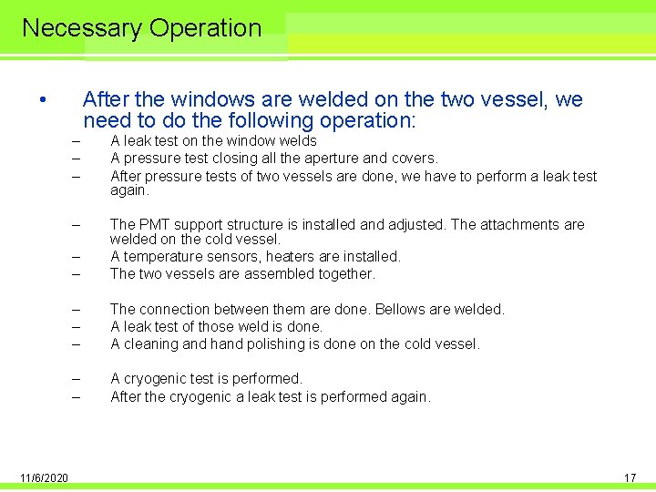 Necessary Operation • 11/6/2020 After the windows are welded on the two vessel, we