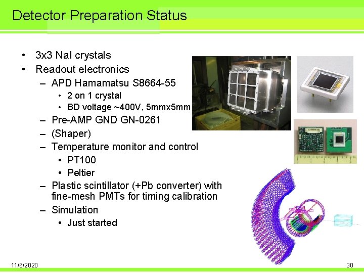 Detector Preparation Status • 3 x 3 Na. I crystals • Readout electronics –