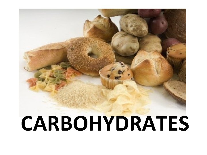 CARBOHYDRATES 