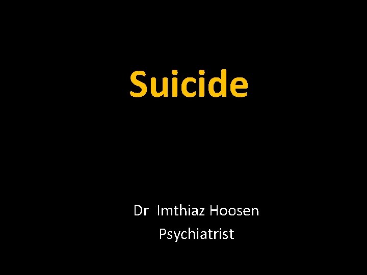 Suicide Dr Imthiaz Hoosen Psychiatrist 