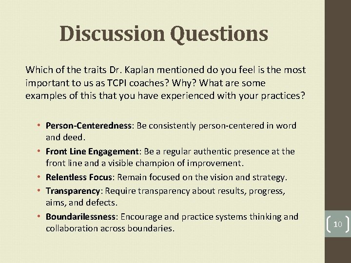 Discussion Questions Which of the traits Dr. Kaplan mentioned do you feel is the