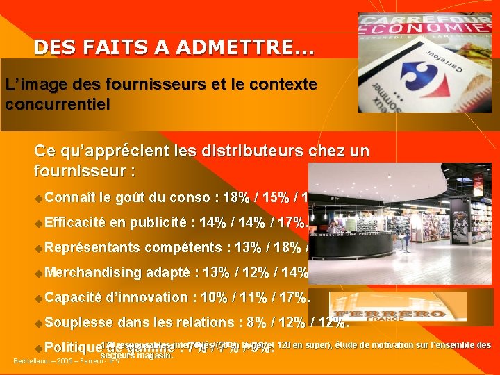  DES FAITS A ADMETTRE… L’image des fournisseurs et le contexte concurrentiel Ce qu’apprécient